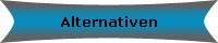 Alternativen